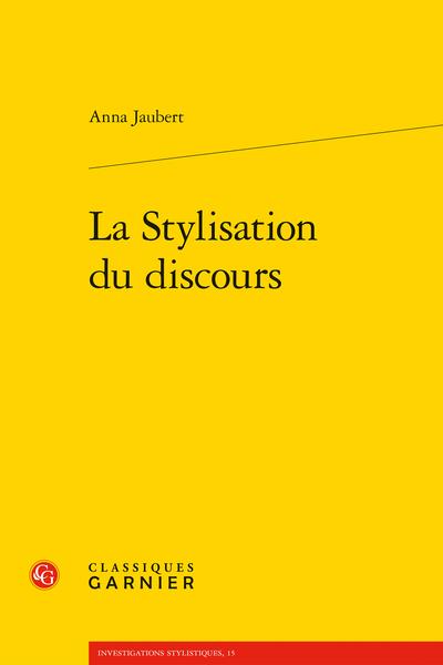 LA STYLISATION DU DISCOURS