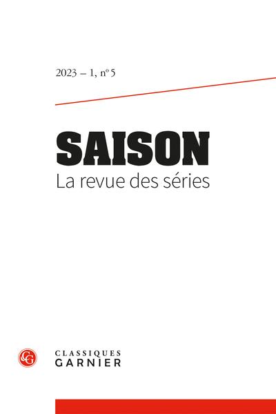 SAISON. LA REVUE DES SERIES 2023 - 1, N 5 - VARIA