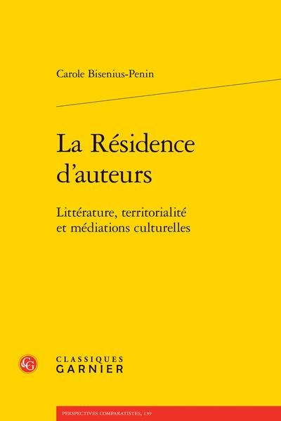 LA RESIDENCE D'AUTEURS - LITTERATURE, TERRITORIALITE ET MEDIATIONS CULTURELLES