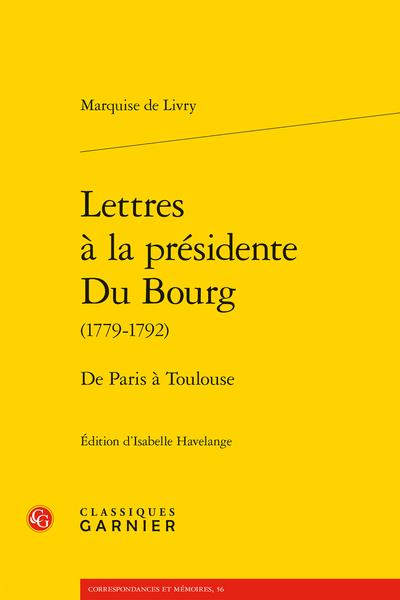 LETTRES A LA PRESIDENTE DU BOURG - DE PARIS A TOULOUSE