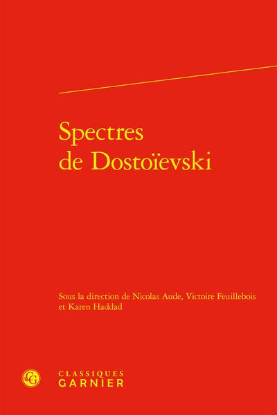 SPECTRES DE DOSTOIEVSKI