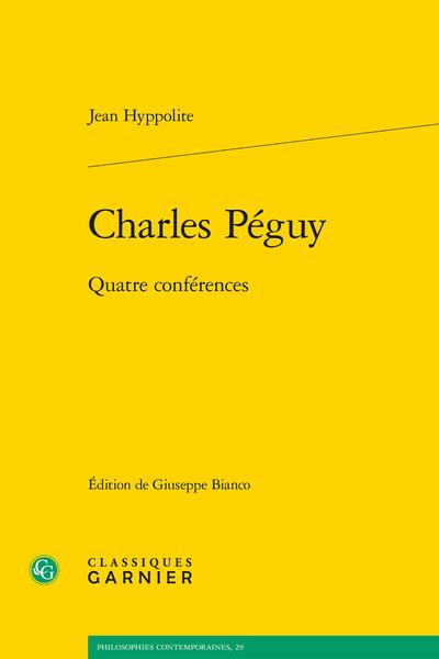 CHARLES PEGUY - QUATRE CONFERENCES