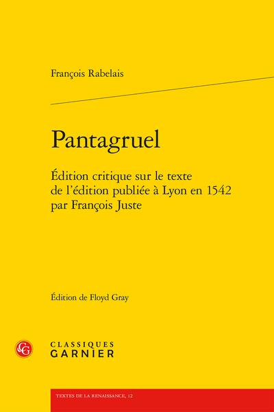 PANTAGRUEL - EDITION CRITIQUE SUR LE TEXTE DE L'EDITION PUBLIEE A LYON EN 1542 P - EDITION CRITIQUE