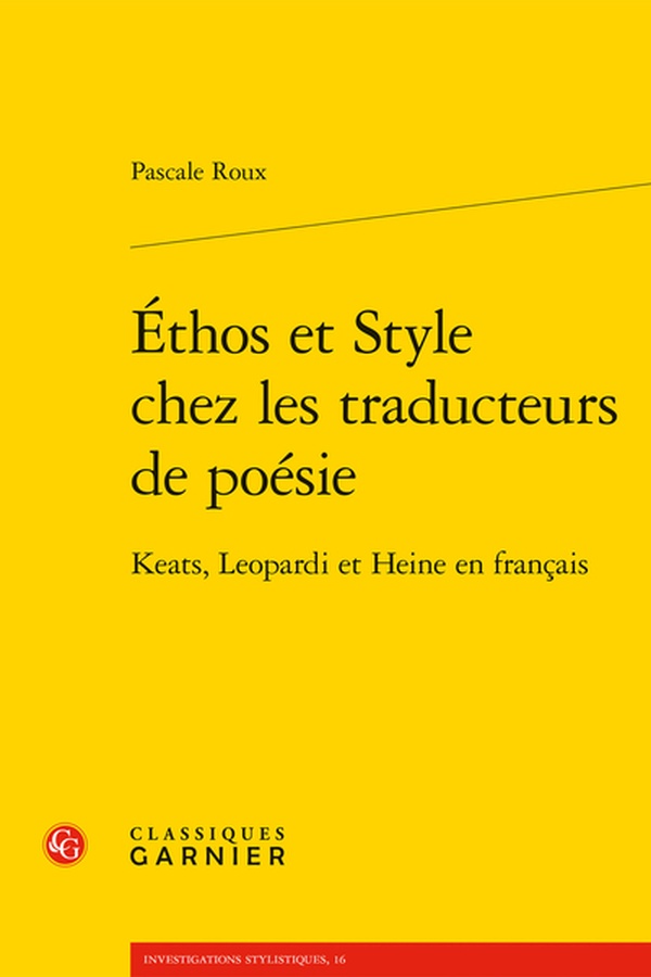 ETHOS ET STYLE CHEZ LES TRADUCTEURS DE POESIE - KEATS, LEOPARDI ET HEINE EN FRANCAIS