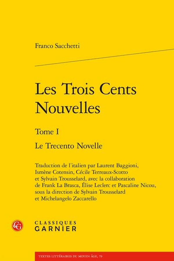 LES TROIS CENTS NOUVELLES - TOME I - LE TRECENTO NOVELLE