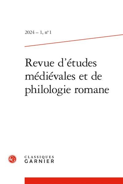 REVUE D'ETUDES MEDIEVALES ET DE PHILOLOGIE ROMANE - 2024 - 1, N 1