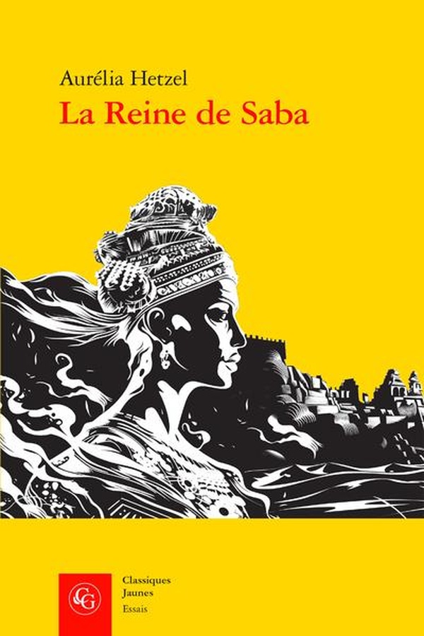 LA REINE DE SABA - DES TRADITIONS AU MYTHE LITTERAIRE