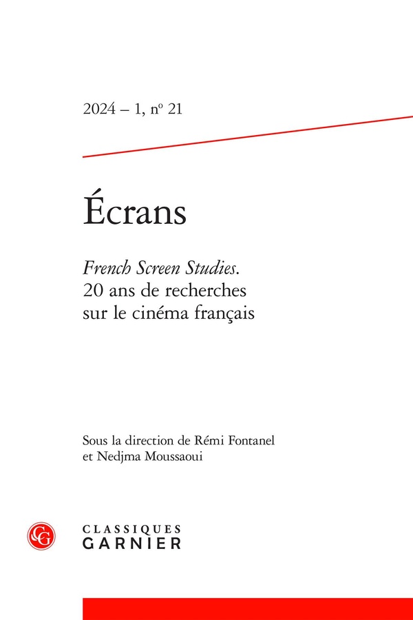 ECRANS 2024 - 1, N 21 - FRENCH SCREEN STUDIES. 20 ANS DE RECHERCHES SUR LE CINE - FRENCH SCREEN STUD
