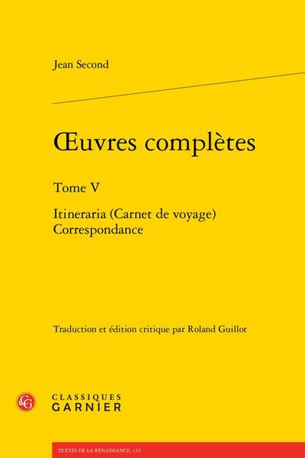OEUVRES COMPLETES. TOME V - ITINERARIA (CARNETS DE VOYAGE) CORRESPONDANCE