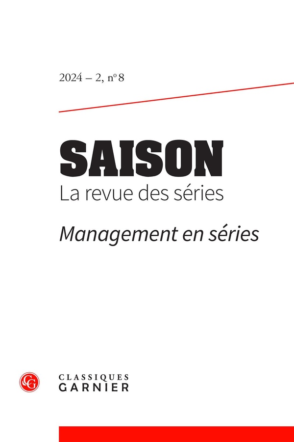SAISON. LA REVUE DES SERIES 2024 - 2, N 8 - MANAGEMENT EN SERIES