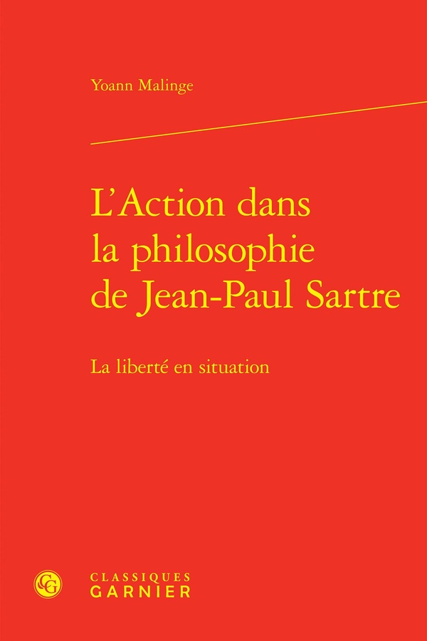 L'ACTION DANS LA PHILOSOPHIE DE JEAN-PAUL SARTRE - LA LIBERTE EN SITUATION