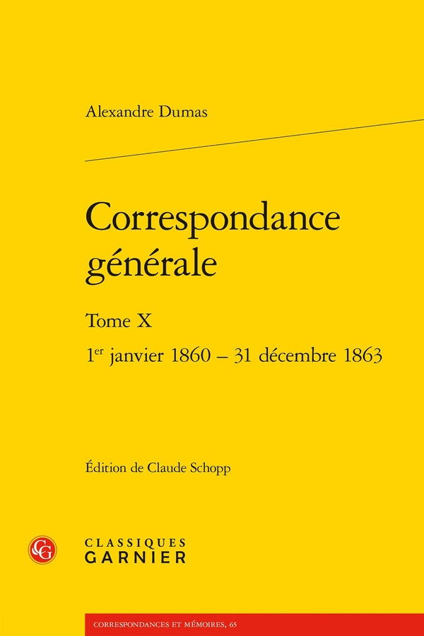 CORRESPONDANCE GENERALE - TOME X - 1ER JANVIER 1860 - 31 DECEMBRE 1863