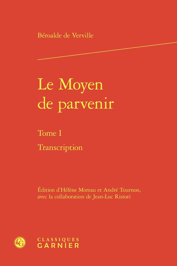 LE MOYEN DE PARVENIR. TOME I - TRANSCRIPTION