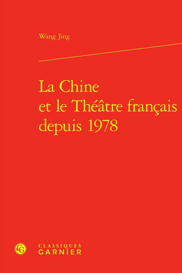 LA CHINE ET LE THEATRE FRANCAIS DEPUIS 1978