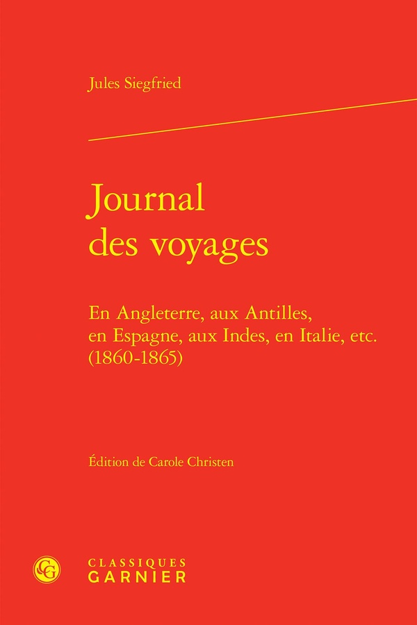 JOURNAL DES VOYAGES - EN ANGLETERRE, AUX ANTILLES, EN ESPAGNE, AUX INDES, EN ITALIE, ETC. (1860-1865