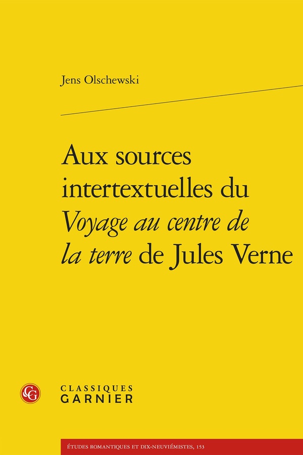 AUX SOURCES INTERTEXTUELLES DU VOYAGE AU CENTRE DE LA TERRE DE JULES VERNE