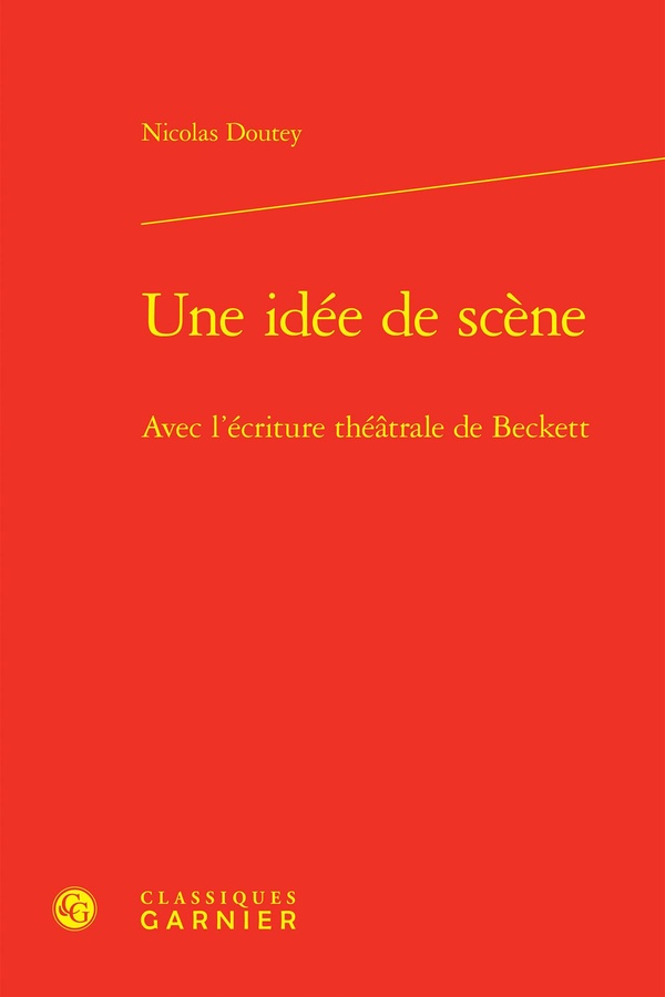 UNE IDEE DE SCENE - AVEC L'ECRITURE THEATRALE DE BECKETT