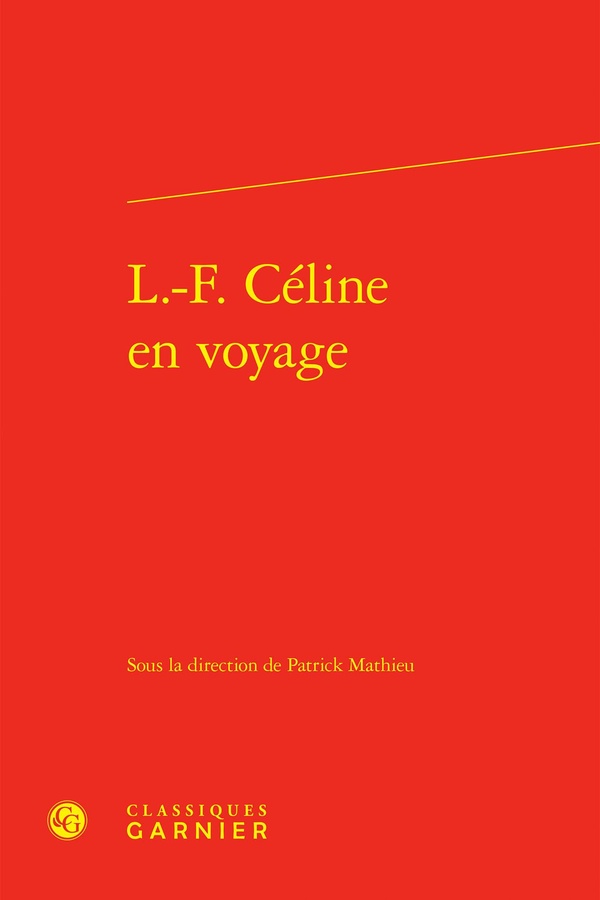 L.-F. CELINE EN VOYAGE