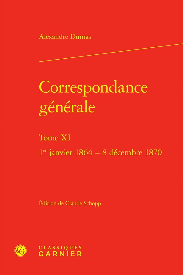 CORRESPONDANCE GENERALE - TOME XI - 1ER JANVIER 1864 - 8 DECEMBRE 1870