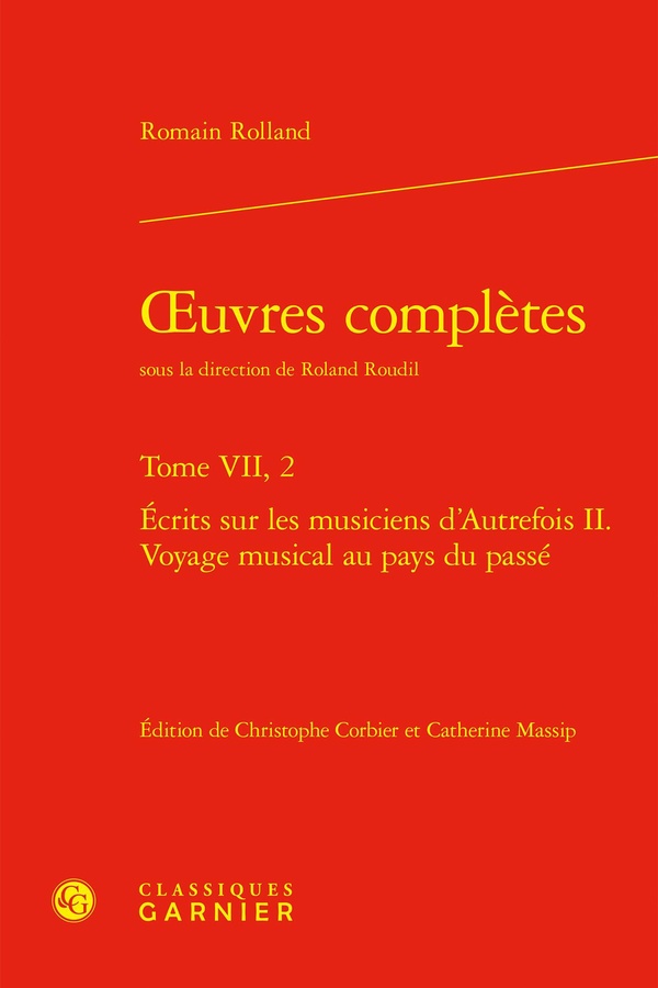 OEUVRES COMPLETES - TOME VII, 2 - ECRITS SUR LES MUSICIENS D'AUTREFOIS II. VOYAGE MUSICAL AU PAYS DU