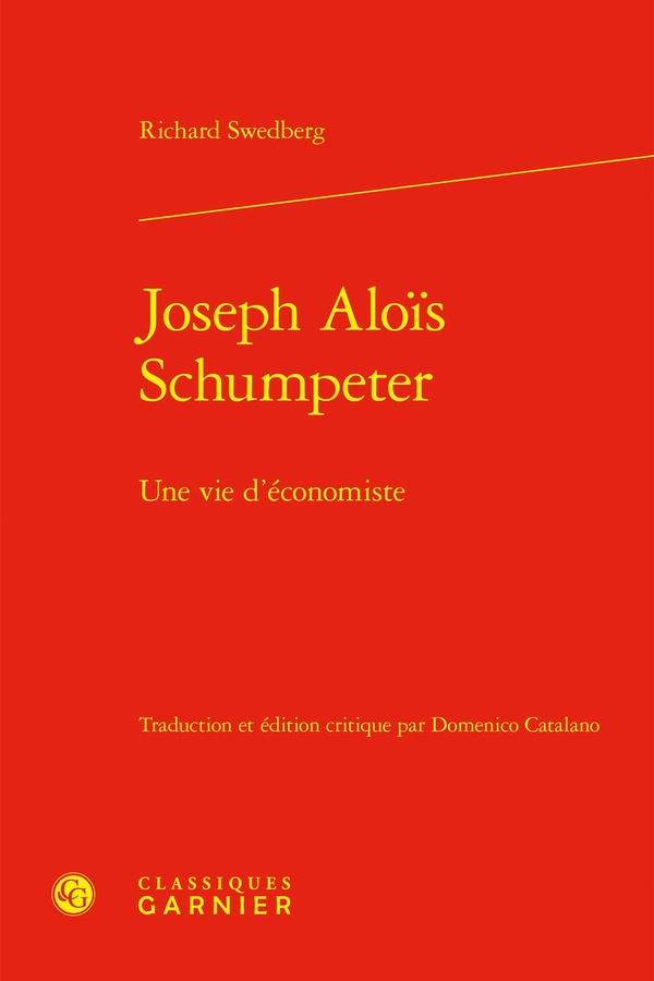 JOSEPH ALOIS SCHUMPETER - UNE VIE D'ECONOMISTE