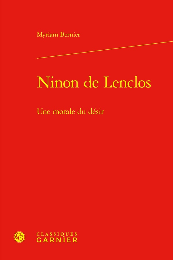 NINON DE LENCLOS - UNE MORALE DU DESIR