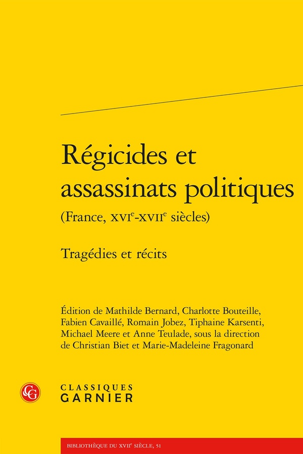 REGICIDES ET ASSASSINATS POLITIQUES - TRAGEDIES ET RECITS