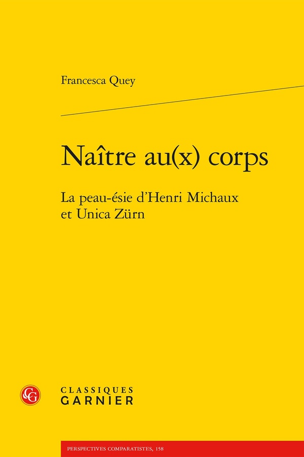 NAITRE AU(X) CORPS - LA PEAU-ESIE D'HENRI MICHAUX ET UNICA ZURN
