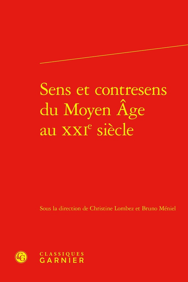 SENS ET CONTRESENS DU MOYEN AGE AU XXIE SIECLE