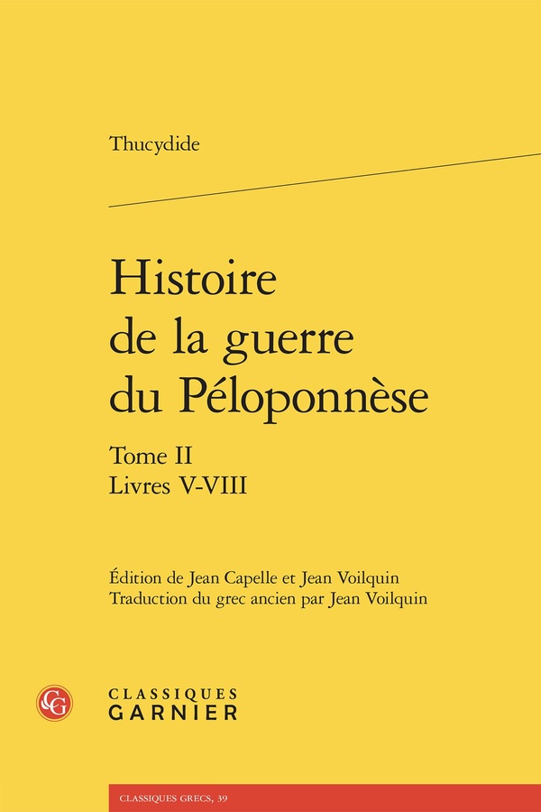 HISTOIRE DE LA GUERRE DU PELOPONNESE. TOME II - LIVRES V-VIII