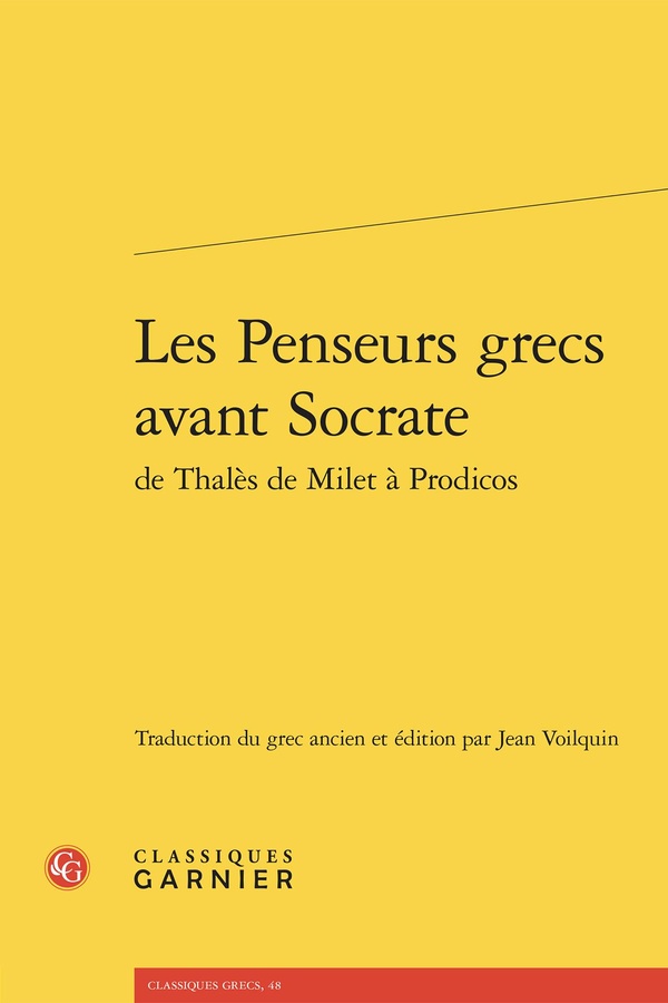 LES PENSEURS GRECS AVANT SOCRATE DE THALES DE MILET A PRODICOS