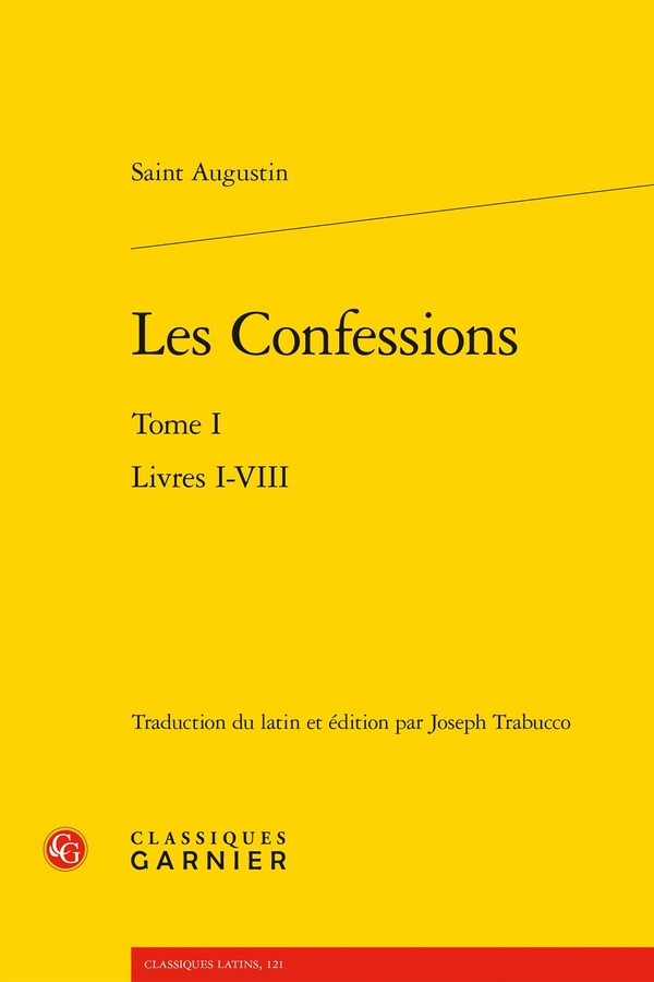 LES CONFESSIONS. TOME I - LIVRES I-VIII
