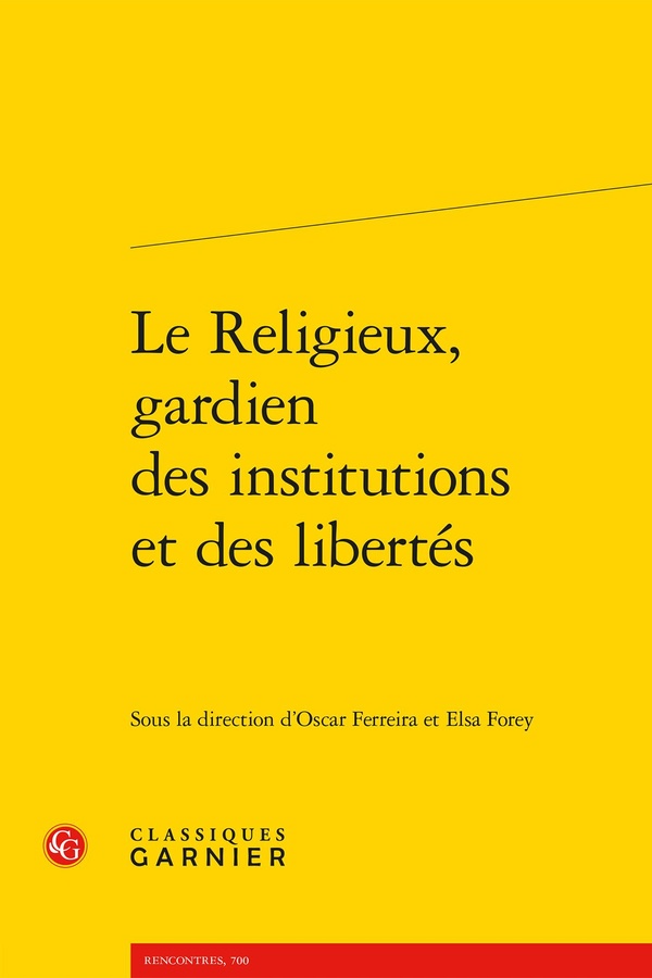 LE RELIGIEUX, GARDIEN DES INSTITUTIONS ET DES LIBERTES
