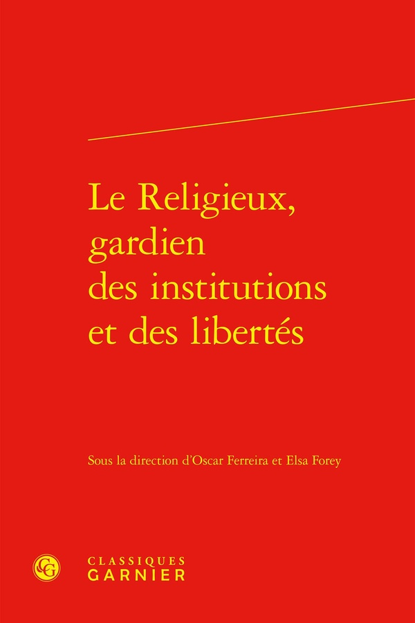 LE RELIGIEUX, GARDIEN DES INSTITUTIONS ET DES LIBERTES