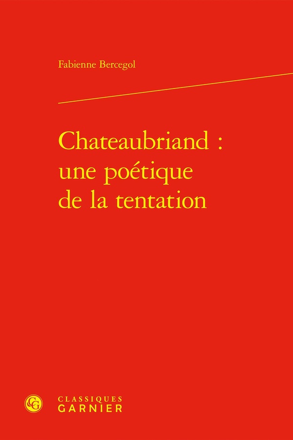 CHATEAUBRIAND : UNE POETIQUE DE LA TENTATION