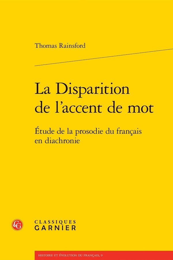 LA DISPARITION DE L'ACCENT DE MOT - ETUDE DE LA PROSODIE DU FRANCAIS EN DIACHRONIE