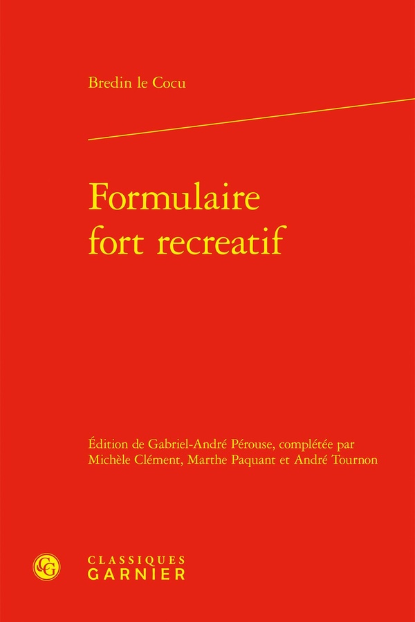 FORMULAIRE FORT RECREATIF - FORMULAIRE FORT RECREATIF DE TOUS CONTRACTZ, DONATIONS, TESTAMENS, CODIC