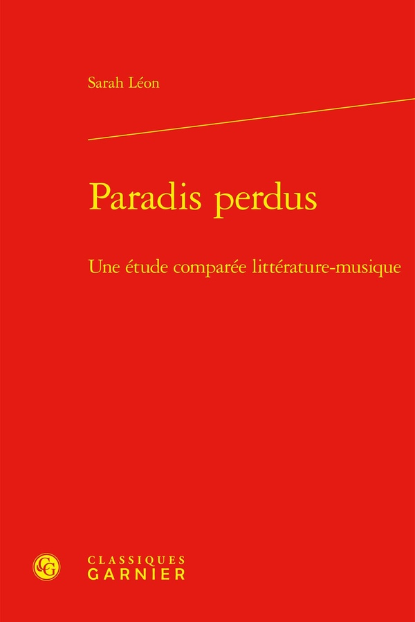 PARADIS PERDUS - UNE ETUDE COMPAREE LITTERATURE-MUSIQUE