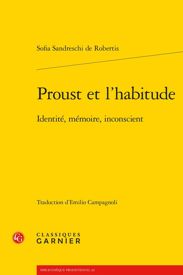 PROUST ET L'HABITUDE - IDENTITE, MEMOIRE, INCONSCIENT