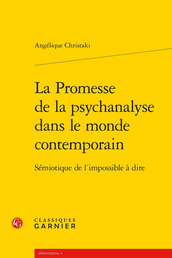 LA PROMESSE DE LA PSYCHANALYSE DANS LE MONDE CONTEMPORAIN - SEMIOTIQUE DE L'IMPOSSIBLE A DIRE