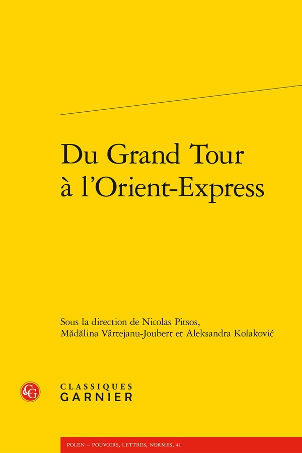 DU GRAND TOUR A L'ORIENT-EXPRESS