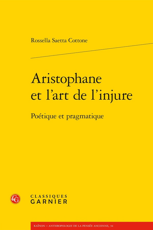 ARISTOPHANE ET L'ART DE L'INJURE - POETIQUE ET PRAGMATIQUE