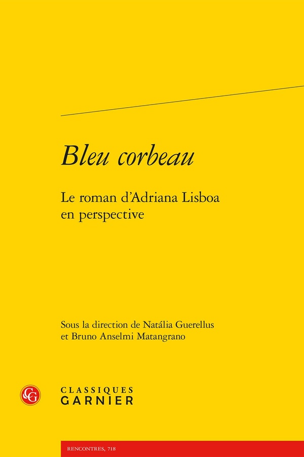 BLEU CORBEAU - LE ROMAN D'ADRIANA LISBOA EN PERSPECTIVE