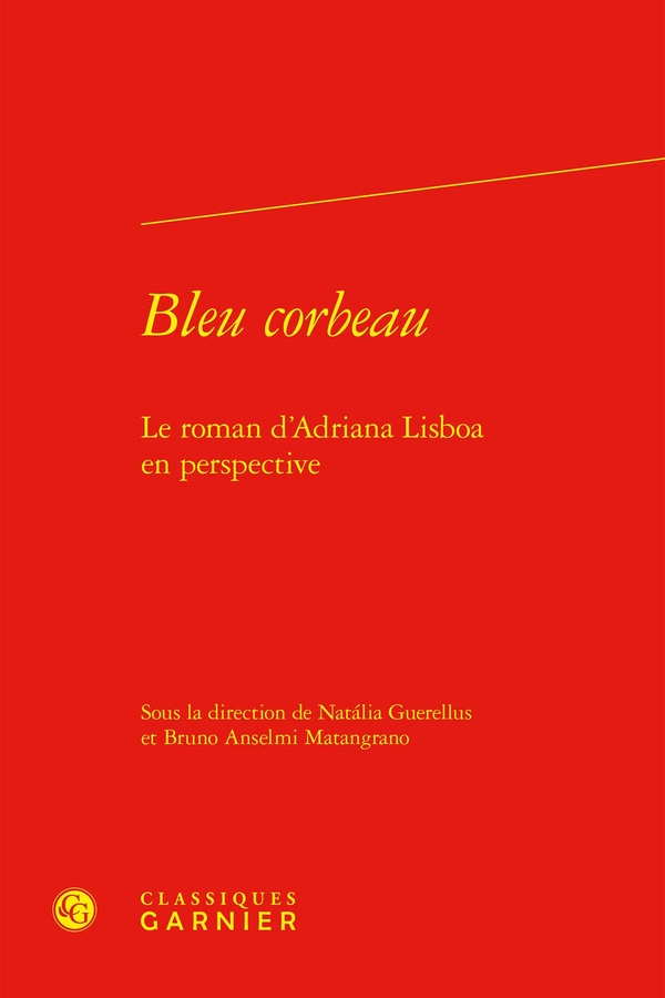 BLEU CORBEAU - LE ROMAN D'ADRIANA LISBOA EN PERSPECTIVE