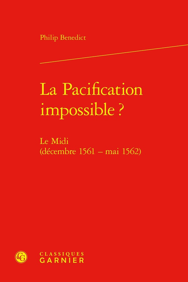 LA PACIFICATION IMPOSSIBLE ? - LE MIDI (DECEMBRE 1561 - MAI 1562)