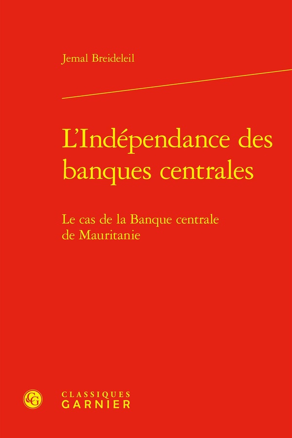 L'INDEPENDANCE DES BANQUES CENTRALES - LE CAS DE LA BANQUE CENTRALE DE MAURITANIE