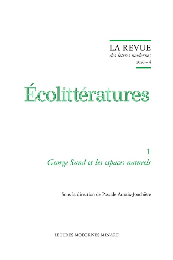 LA REVUE DES LETTRES MODERNES 2026 - 4, N 1 - GEORGE SAND ET LES ESPACES NATURE - GEORGE SAND ET LES