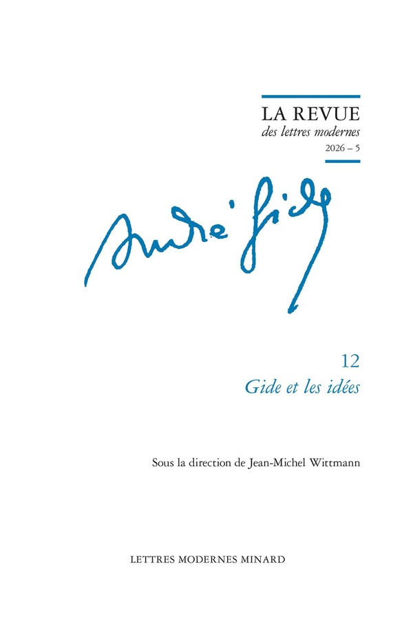 LA REVUE DES LETTRES MODERNES 2026 - 5, N 12 - GIDE ET LES IDEES
