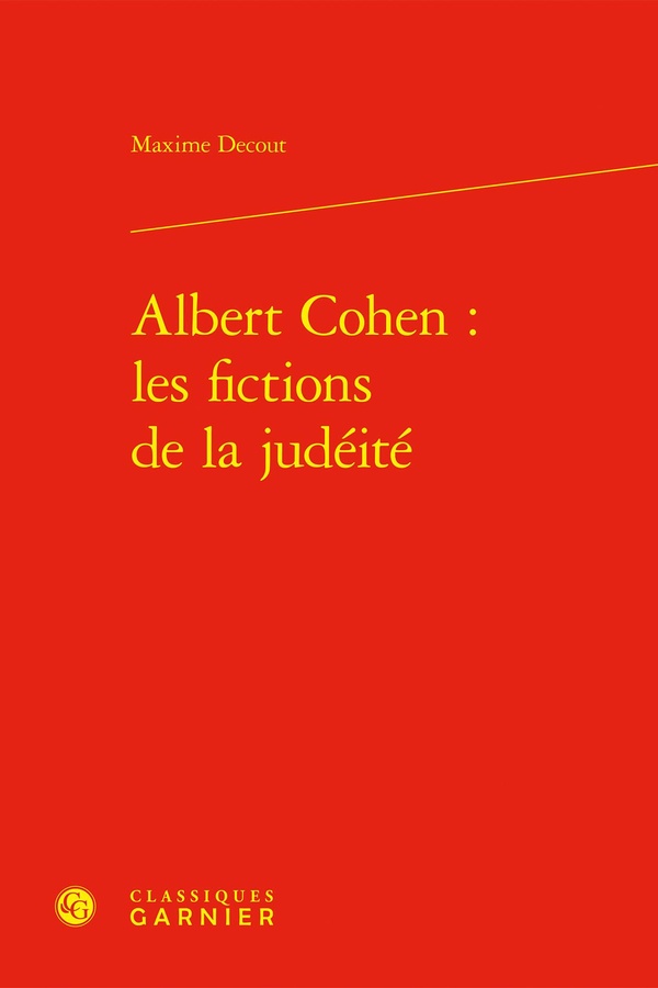 ALBERT COHEN : LES FICTIONS DE LA JUDEITE