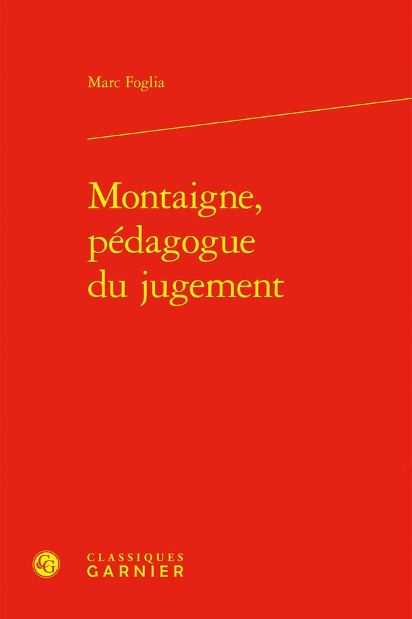 MONTAIGNE, PEDAGOGUE DU JUGEMENT